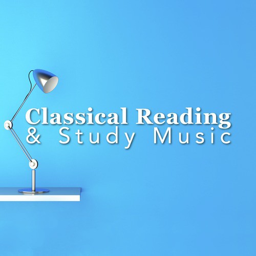 Classical Reading and Study Music