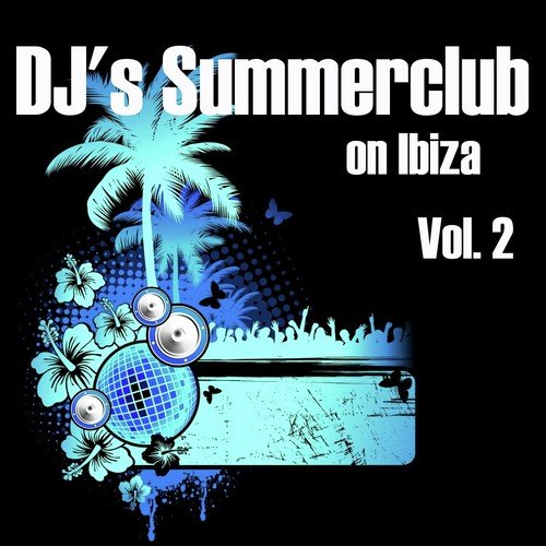 DJ's Summerclub on Ibiza, Vol. 2