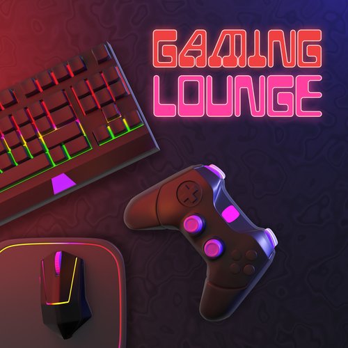 Gaming Lounge – Music for Late night Gaming Vibe