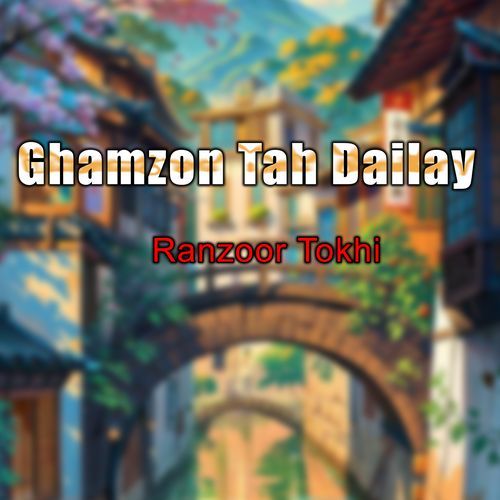 Ghamzon Tah Dailay