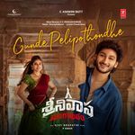 Gunde Pelipothondhe (From "Srinivasa Mangapuram")