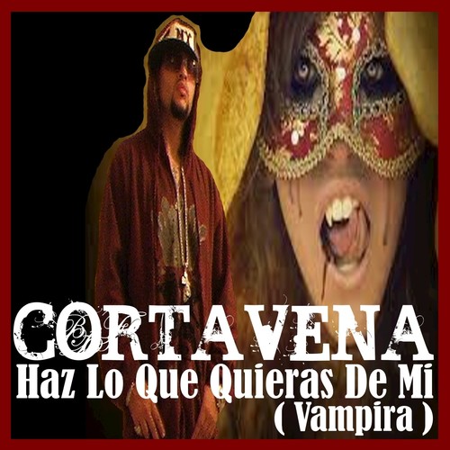 Haz Lo Que Quieras De Mi (Vampira) - Single