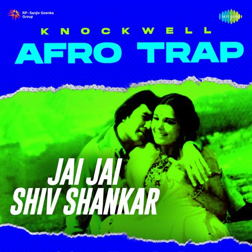 Jai Jai Shiv Shankar - Afro Trap