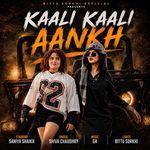 Kaali Kaali Aankh (feat. Saniya Shaikh)