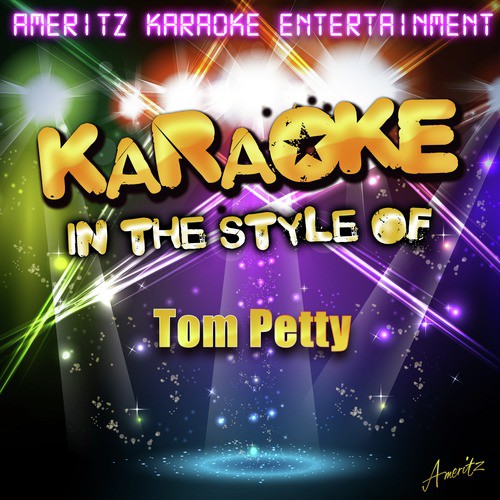 Free Fallin In The Style Of Tom Petty Karaoke Version Song Download From Karaoke In The Style Of Tom Petty Jiosaavn