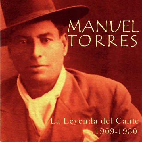 La Leyenda Del Cante 1909-1930