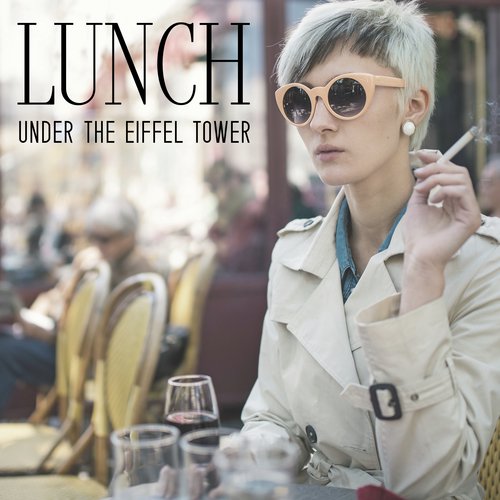 Lunch Under the Eiffel Tower - Mellow Jazz Music with a French Vibe, Meal Time, Dinner for Two, Red Wine, Elegant Vintage Restaurant, Celebration of Delicious Food