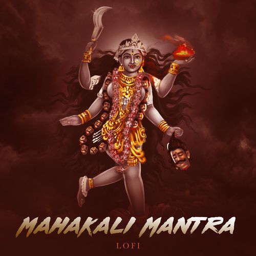 Mahakali Mantra (Lofi)