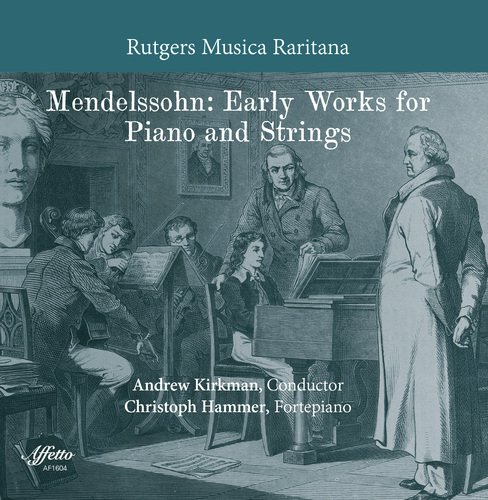 Mendelssohn: Early Works for Piano & Strings