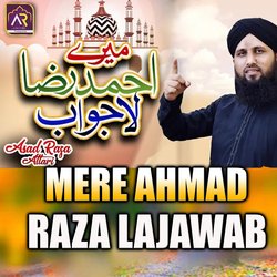 Mere Ahmad Raza Lajwab -JxwNQSdAWnc