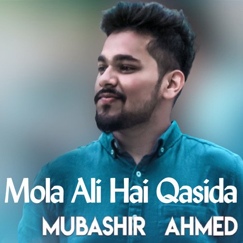 Mola Ali Hai Qasida