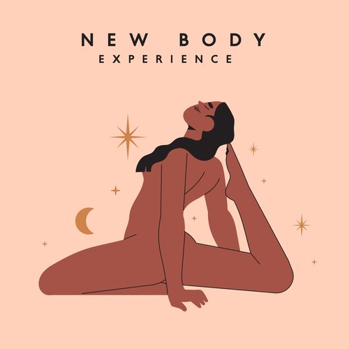 New Body Experience –15 Songs Perfect for Deep Meditation, Opening and Unblocking Chakras