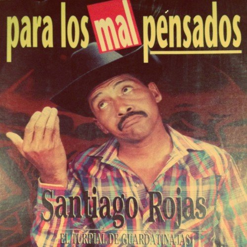 Santiago Rojas El Turpial de Guardatinajas