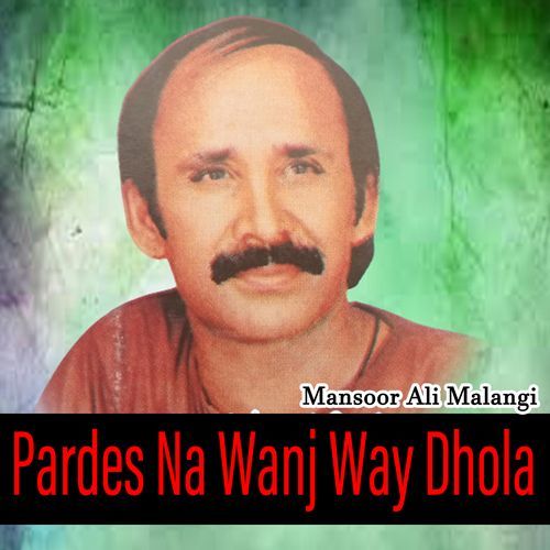 Pardes Na Wanj Way Dhola