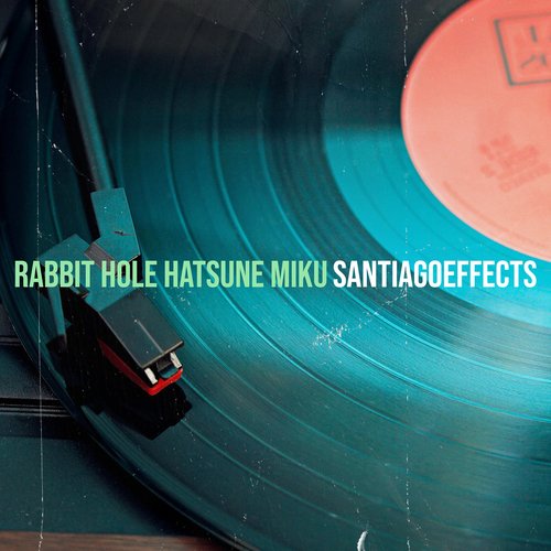 Rabbit Hole Hatsune Miku