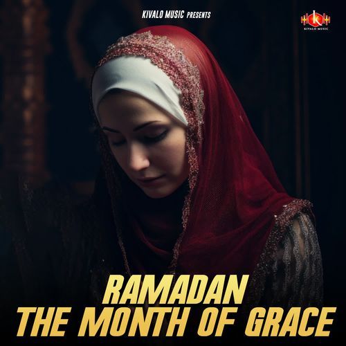 Ramadan The Month Of Grace