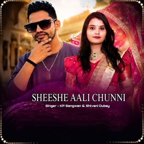 Sheeshe Aali Chunni