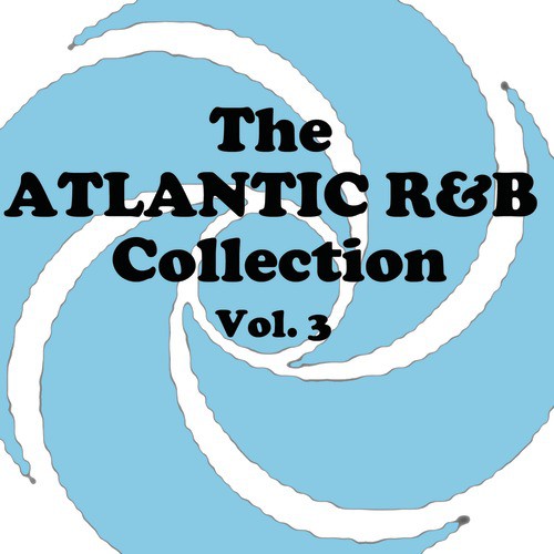 The Atlantic R&B Collection, Vol. 3