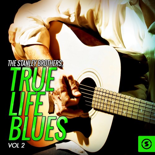 True Life Blues, Vol. 2