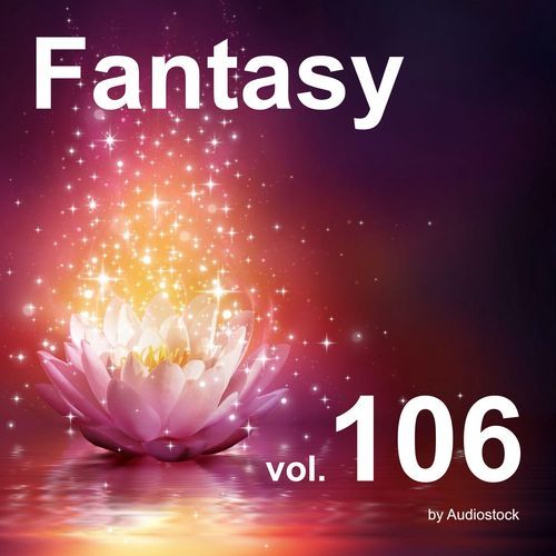 ファンタジー, Vol. 106 -Instrumental BGM- by Audiostock