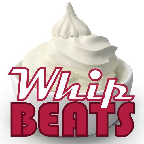 Whip Beats, Vol. 1