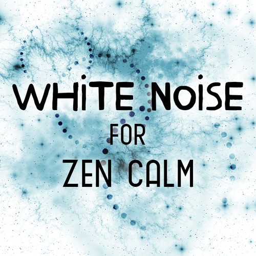 White Noise for Zen Calm