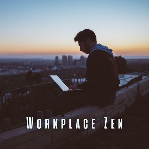 Workplace Zen: Relaxing Tunes for for Stress-Free Work_poster_image