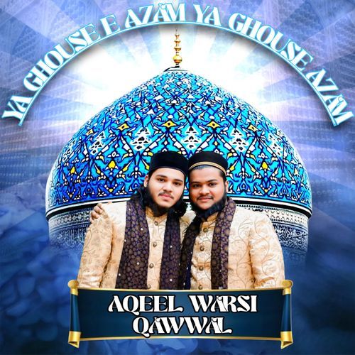 Ya Ghouse E Azam Ya Ghouse E Azam