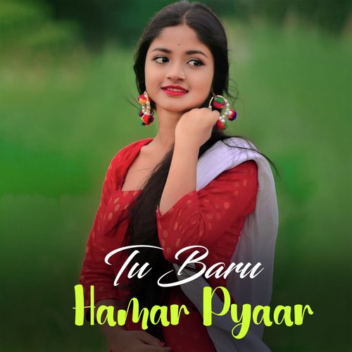 tu baru hamar pyaar