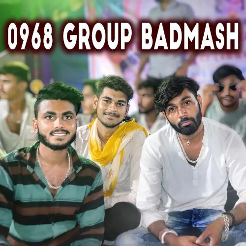 0968 Group Badmash