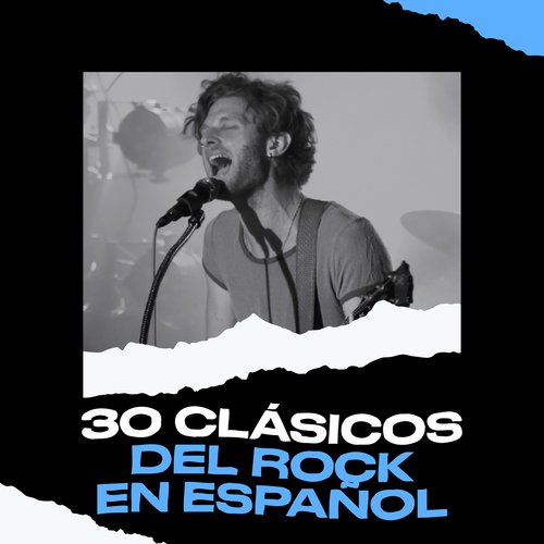 30 Clásicos del Rock en Español