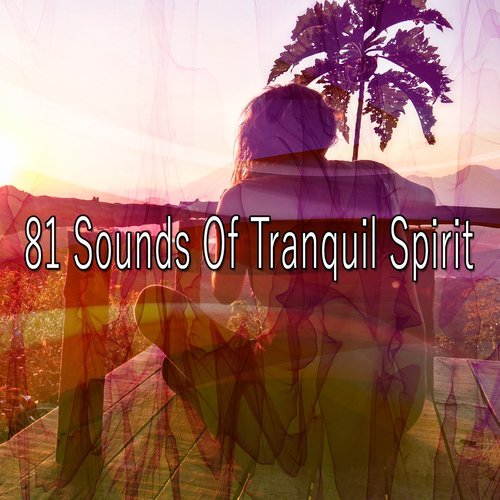 81 Sounds Of Tranquil Spirit