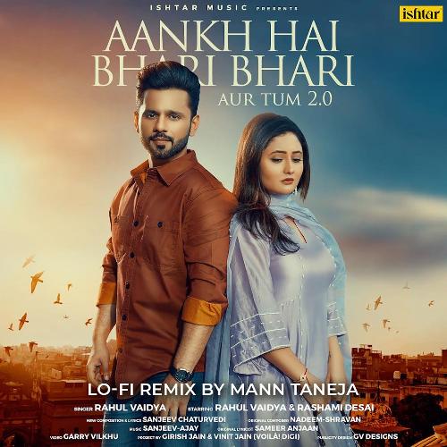 Aankh Hai Bhari Bhari Aur Tum 2.0 (Lo Fi Remix)