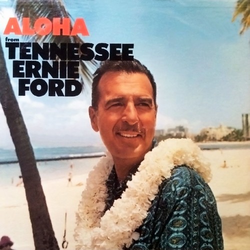 Aloha from Tennessee Ernie Ford