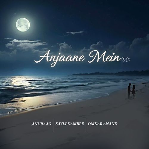 Anjaane Mein
