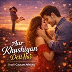 Aur Khushiyan Deti Hai