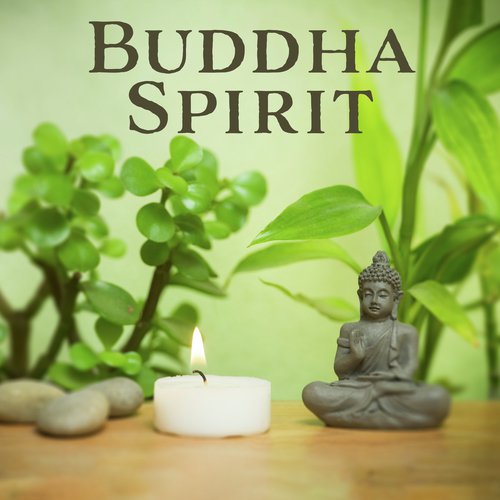 Buddha Spirit (Chakra Meditation, Inner Peace, Spiritual Journey, Zen Meditation Mantras, Oriental Sounds, Soothe Mind, Body & Soul)_poster_image