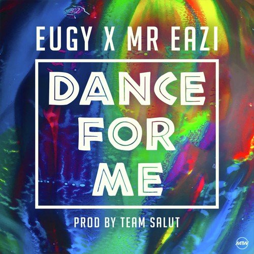 Dance For Me (Eugy X Mr Eazi)