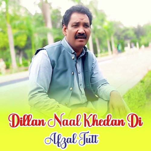 Dillan Naal Khedan Di