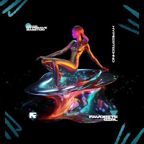 FAVORITE GIRL (HYPERTECHNO)
