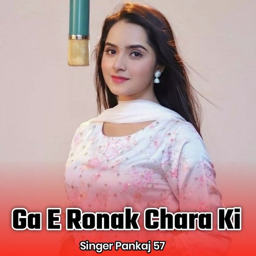 Ga E Ronak Chara Ki