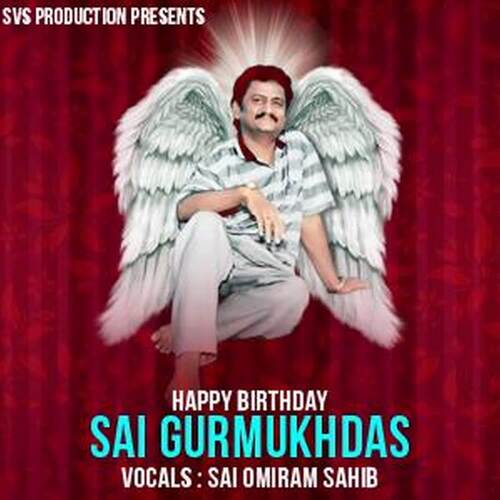 Happy Birthday Sai Gurmukhdas