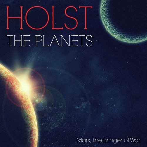Holst: Mars, the Bringer of War