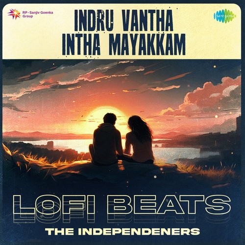 Indru Vantha Intha Mayakkam - Lofi Beats