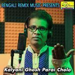 Kalyani Ghosh Parai Cholo