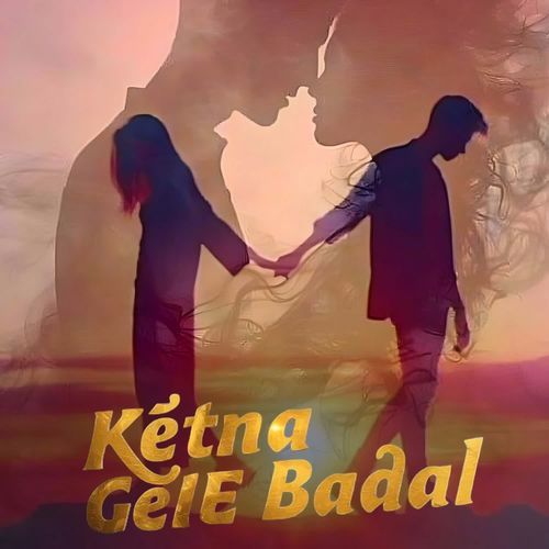Ketna Gele Badal