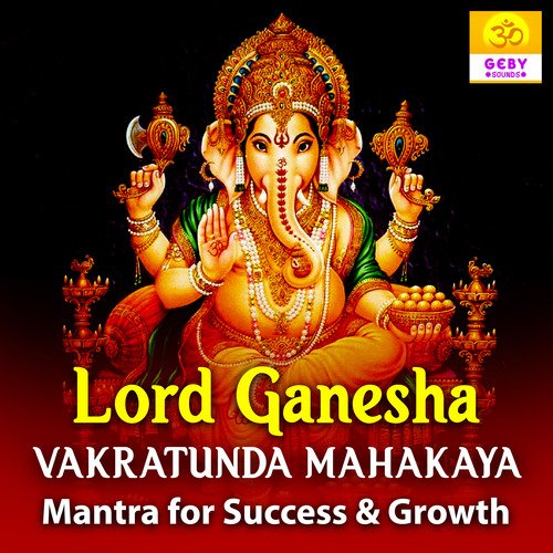 Lord Ganesha Vakratunda Mahakaya - Mantra For Success & Growth