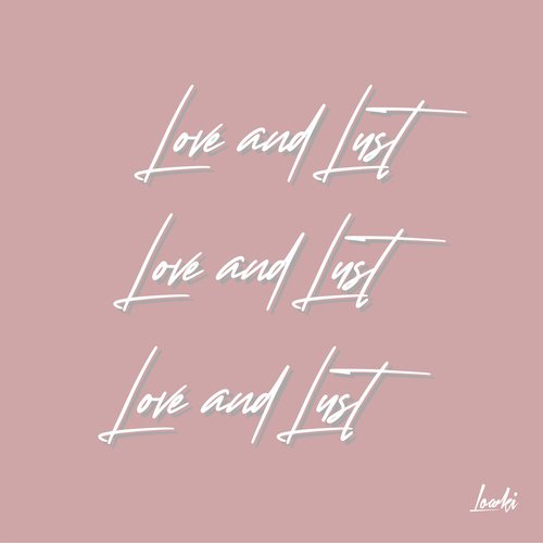 Love and Lust