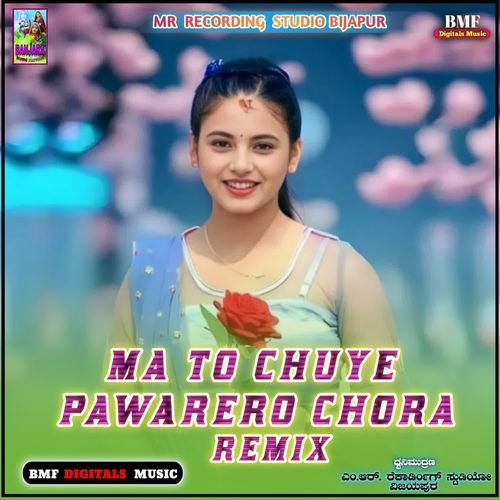 Ma To Chuye Pawarero Chora Remix