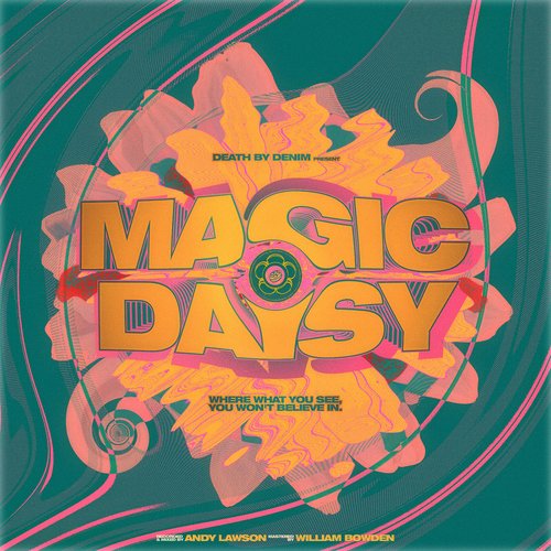 Magic Daisy Lyrics - Death by Denim - Only on JioSaavn